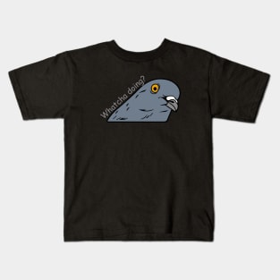 whatcha doing pigeon  - funny Kids T-Shirt